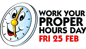 work your proper hours day