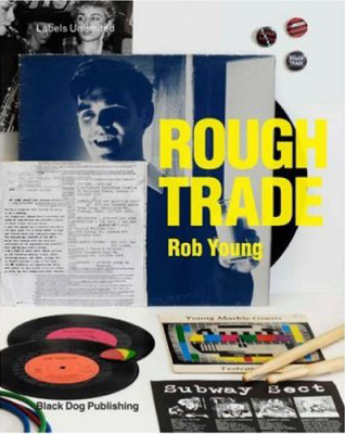 Rob Young - Rough Trade (Black Dog Publishing)